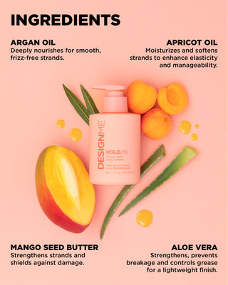 Key ingredients for HOLD.ME Styling Cream, featuring argan & apricot oil, mango seed butter and aloe vera.