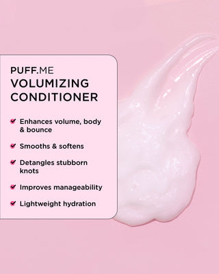 PUFF.ME volumizing conditioner enhances volume, body, bounce, smooths, softens, detangles stubborn knots, improves manageability and has lightweight hydration.