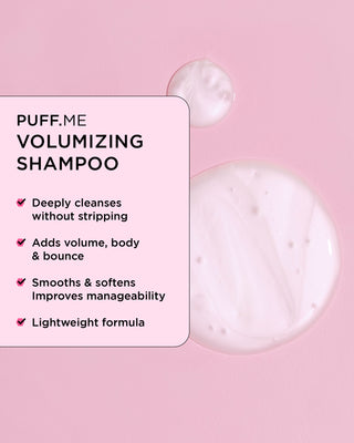 PUFF.ME volumizing shampoo deeply cleanses without stripping, adds volume, body, bounce, smooths, softens, improves manageability, and has a lightweight formula.