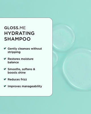 Close-up of GLOSS.ME Hydrating Shampoo’s lightweight texture with a list of key benefits.